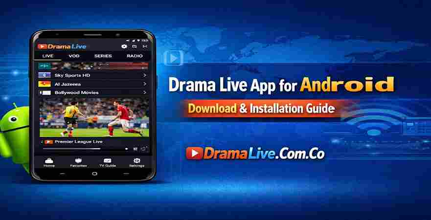 Drama Live App for Android – Download & Installation Guide